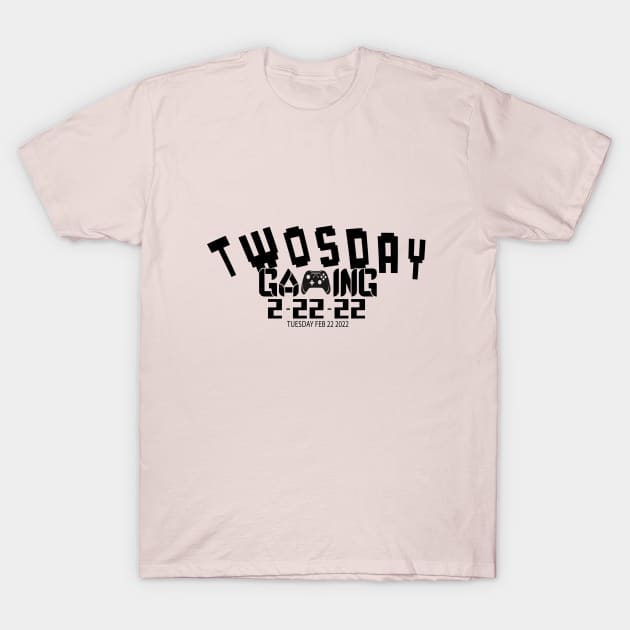 2 22 22 Twosday gaming lovers T-Shirt by Top Art